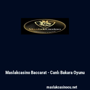 Maslakcasino Baccarat - Canlı Bakara Oyunu