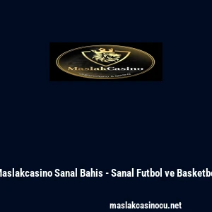 Maslakcasino Sanal Bahis - Sanal Futbol ve Basketbol
